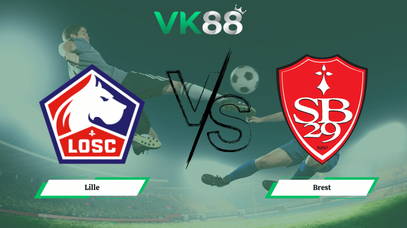 Nhận định soi kèo Lille vs Brest 01h00 ngày 15/02/2026
