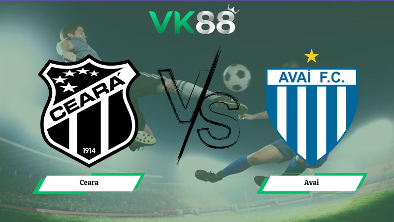 Nhận định soi kèo Ceara vs Avai 06h00 ngày 11/06/2026
