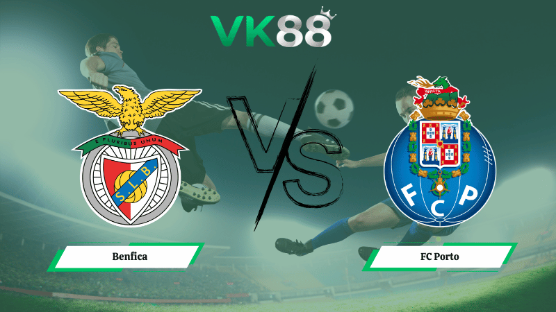 Nhận định soi kèo Benfica vs FC Porto 01h00 ngày 09/03/2026