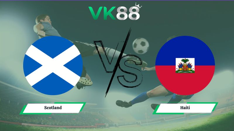 Nhận định soi kèo Scotland vs Haiti 08h00 ngày 14/06/2026