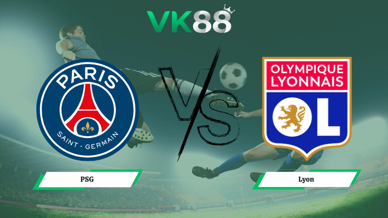 Nhận định soi kèo PSG vs Lyon 01h45 ngày 20/04/2026