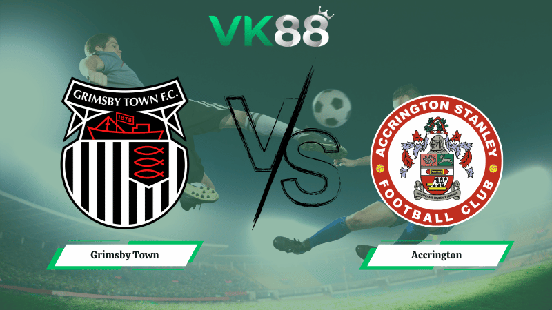 Nhận định soi kèo Grimsby Town vs Accrington 02h45 ngày 12/02/2026