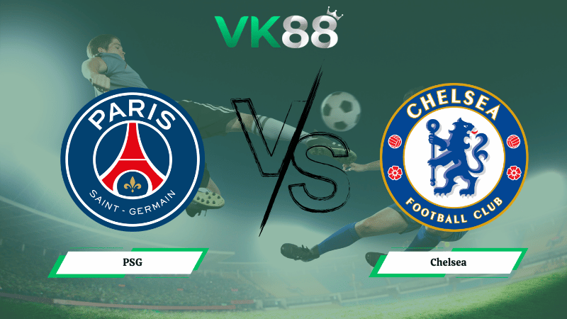 Nhận định soi kèo PSG vs Chelsea 0h00 ngày 12/03/2026