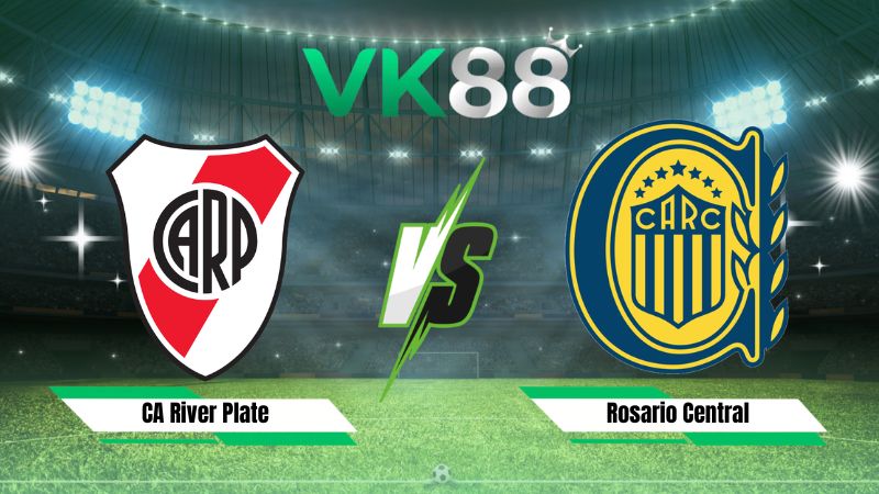 Nhận định soi kèo CA River Plate vs Rosario Central 05h15 ngày 03/08/2026