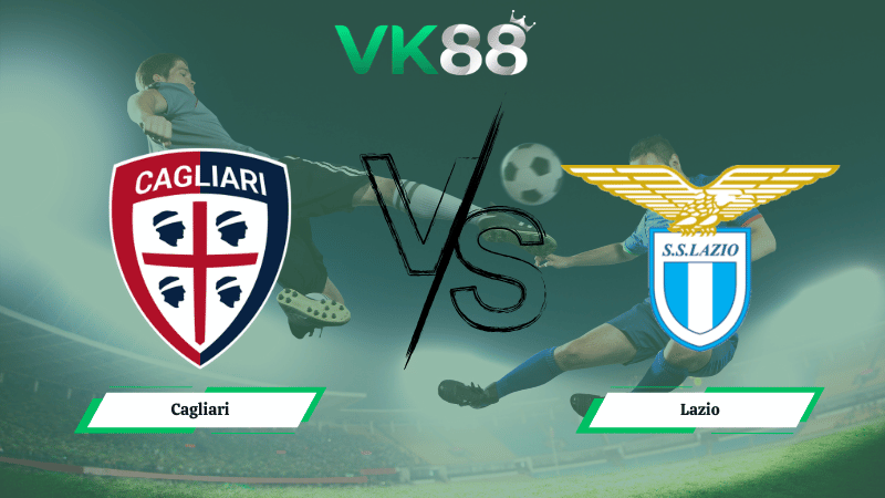 Nhận định soi kèo Cagliari vs Lazio 02h45 ngày 22/02/2026