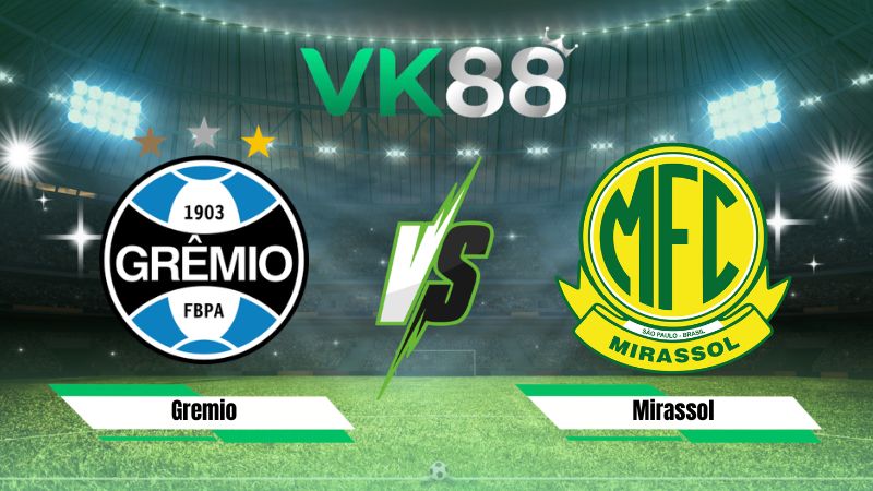 Nhận định soi kèo Gremio vs Mirassol 05h30 ngày 06/08/2026