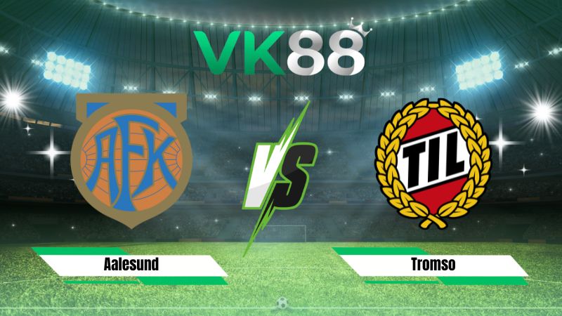 Nhận định soi kèo Aalesund vs Tromso 22h00 ngày 02/08/2026
