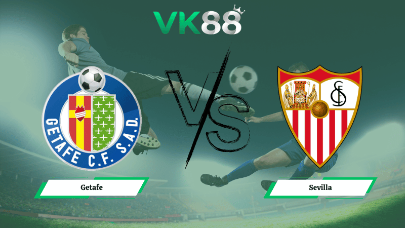 Nhận định soi kèo Getafe vs Sevilla 20h00 ngày 22/02/2026