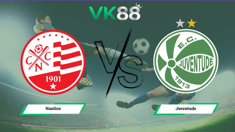 Nhận định soi kèo Nautico vs Juventude 06h30 ngày 06/07/2026