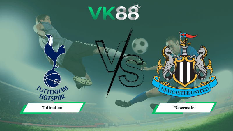 Nhận định soi kèo Tottenham vs Newcastle 02h30 ngày 11/02/2026