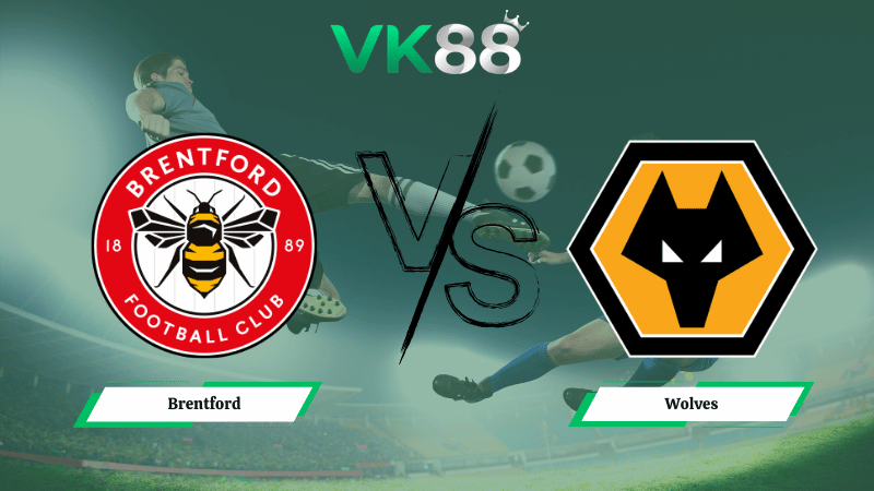 Nhận định soi kèo Brentford vs Wolves 03h00 ngày 17/03/2026