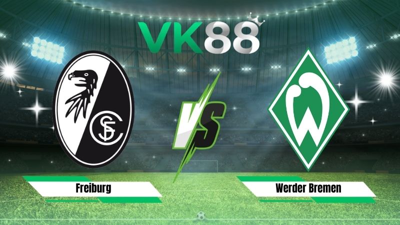 Nhận định soi kèo Freiburg vs Werder Bremen 20h30 ngày 30/08/2026