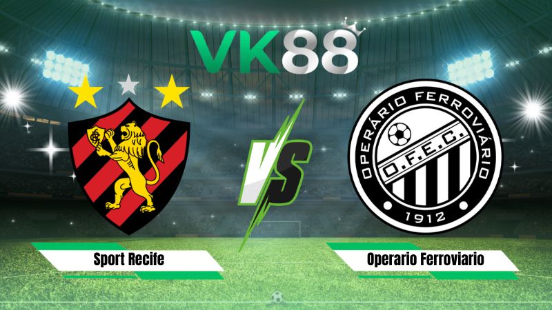 Nhận định soi kèo Sport Recife vs Operario Ferroviario 02h00 ngày 19/07/2026