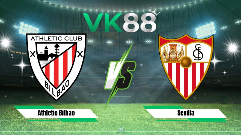 Nhận định soi kèo Athletic Bilbao vs Sevilla 22h00 ngày 22/08/2026