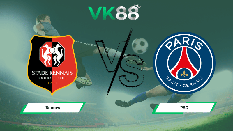 Nhận định soi kèo Rennes vs PSG 01h00 ngày 14/02/2026