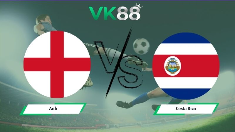 Nhận định soi kèo Anh vs Costa Rica 02h45 ngày 11/06/2026