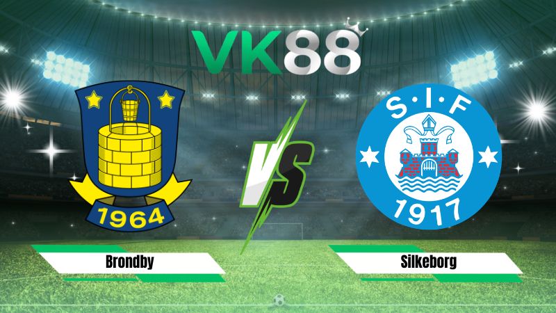 Nhận định soi kèo Brondby vs Silkeborg 00h00 ngày 25/08/2026