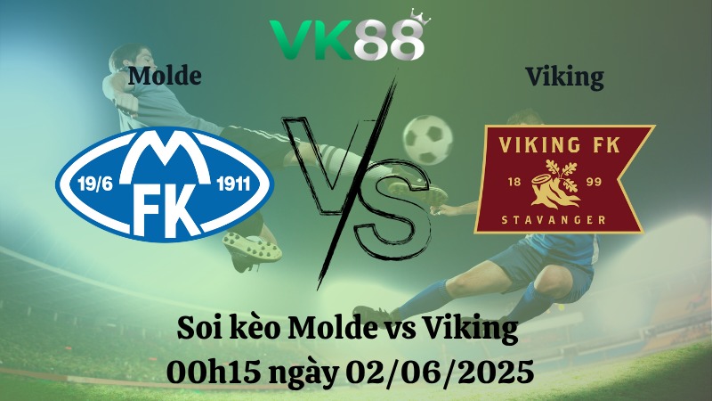 Nhận định soi kèo Molde vs Viking 00h15 ngày 02/06/2025 – VĐQG Na Uy