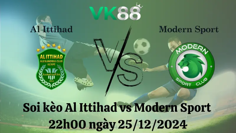 Nhận định soi kèo Al Ittihad vs Modern Sport 22h00 ngày 25/12/2024 - Ngoại hạng Ai Cập VK88