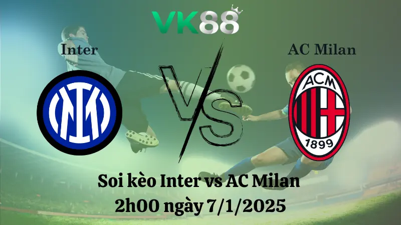Nhận định soi kèo Inter vs AC Milan 2h00 ngày 7/1/2025 - Siêu Cúp Ý