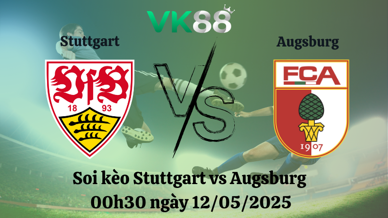 Nhận định soi kèo Stuttgart vs Augsburg 00h30 ngày 12/05/2025 - Bundesliga