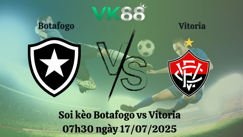 Nhận định soi kèo Botafogo vs Vitoria 07h30 ngày 17/07/2025 – VĐQG Brazil VK88
