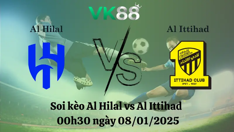 Nhận định soi kèo Al Hilal vs Al Ittihad 00h30 ngày 08/01/2025 - King Cup