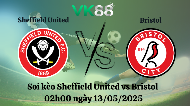 Nhận định soi kèo Sheffield United vs Bristol 02h00 ngày 13/05/2025 - Championship