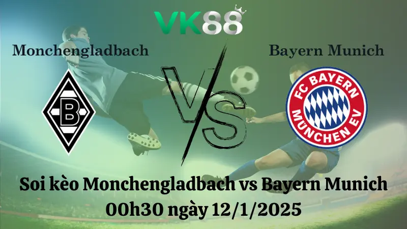 Nhận định soi kèo Monchengladbach vs Bayern Munich 00h30 ngày 12/1/2025 - Bundesliga 